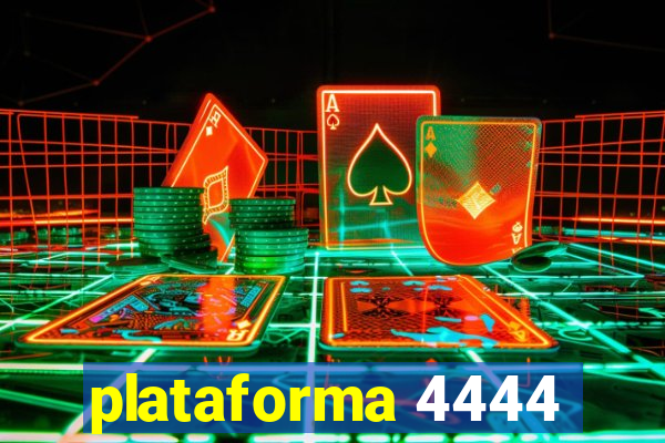 plataforma 4444